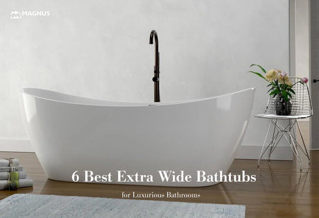 6 Best Extra Wide Bathtubs for Luxurious Bathrooms