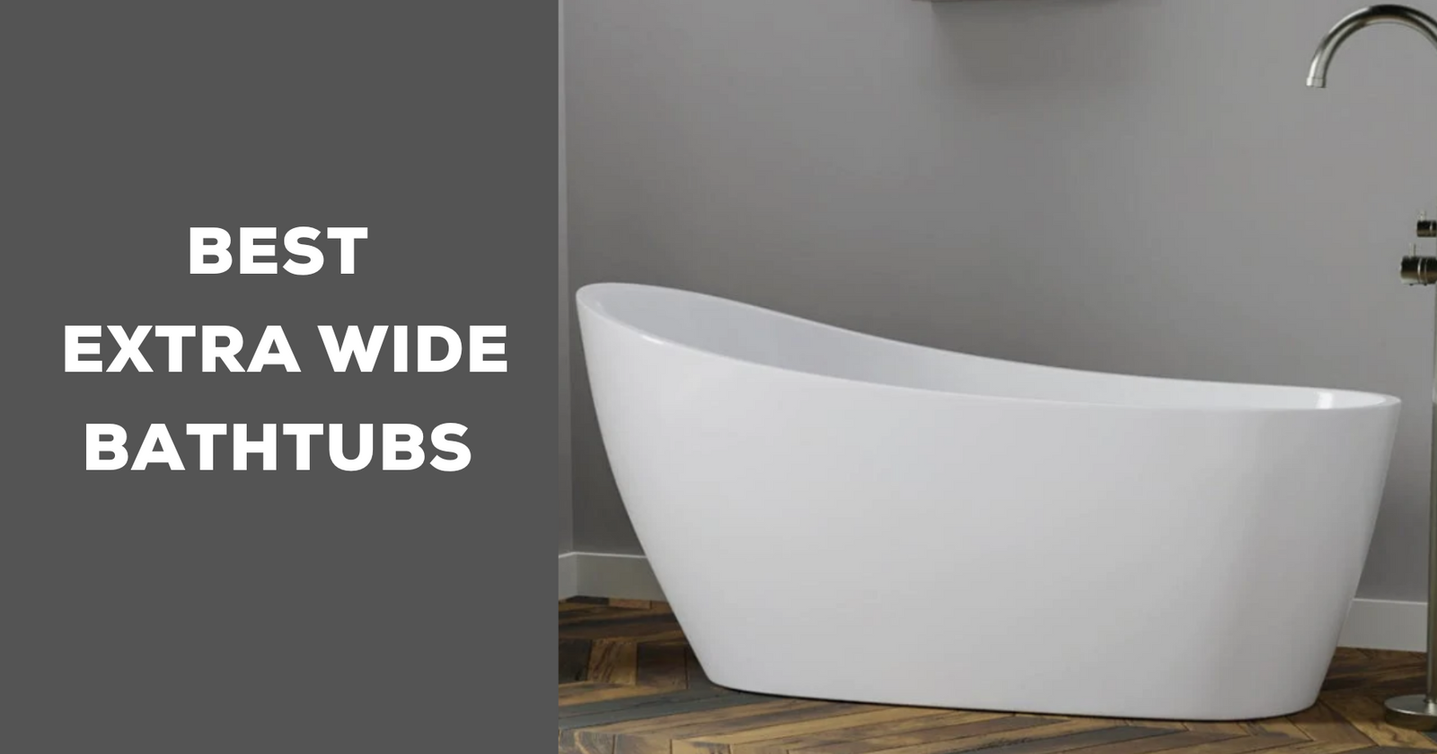 6 Best Extra Wide Bathtubs for Luxurious Bathrooms