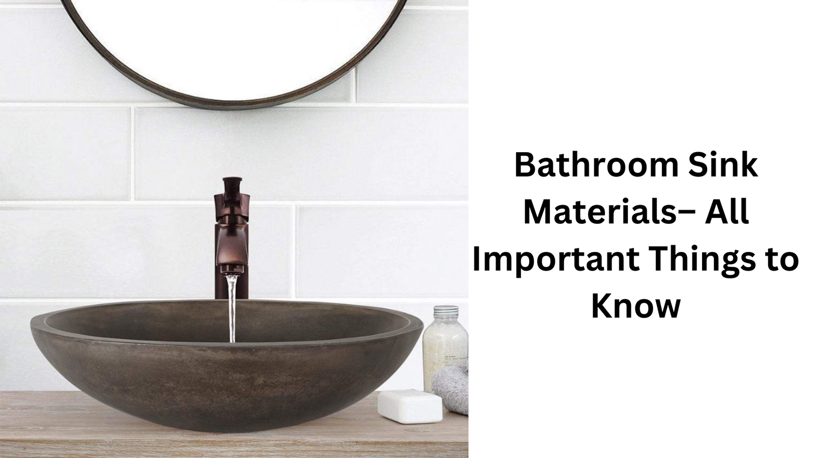 Bathroom Sink Materials – All Important Things to Know
