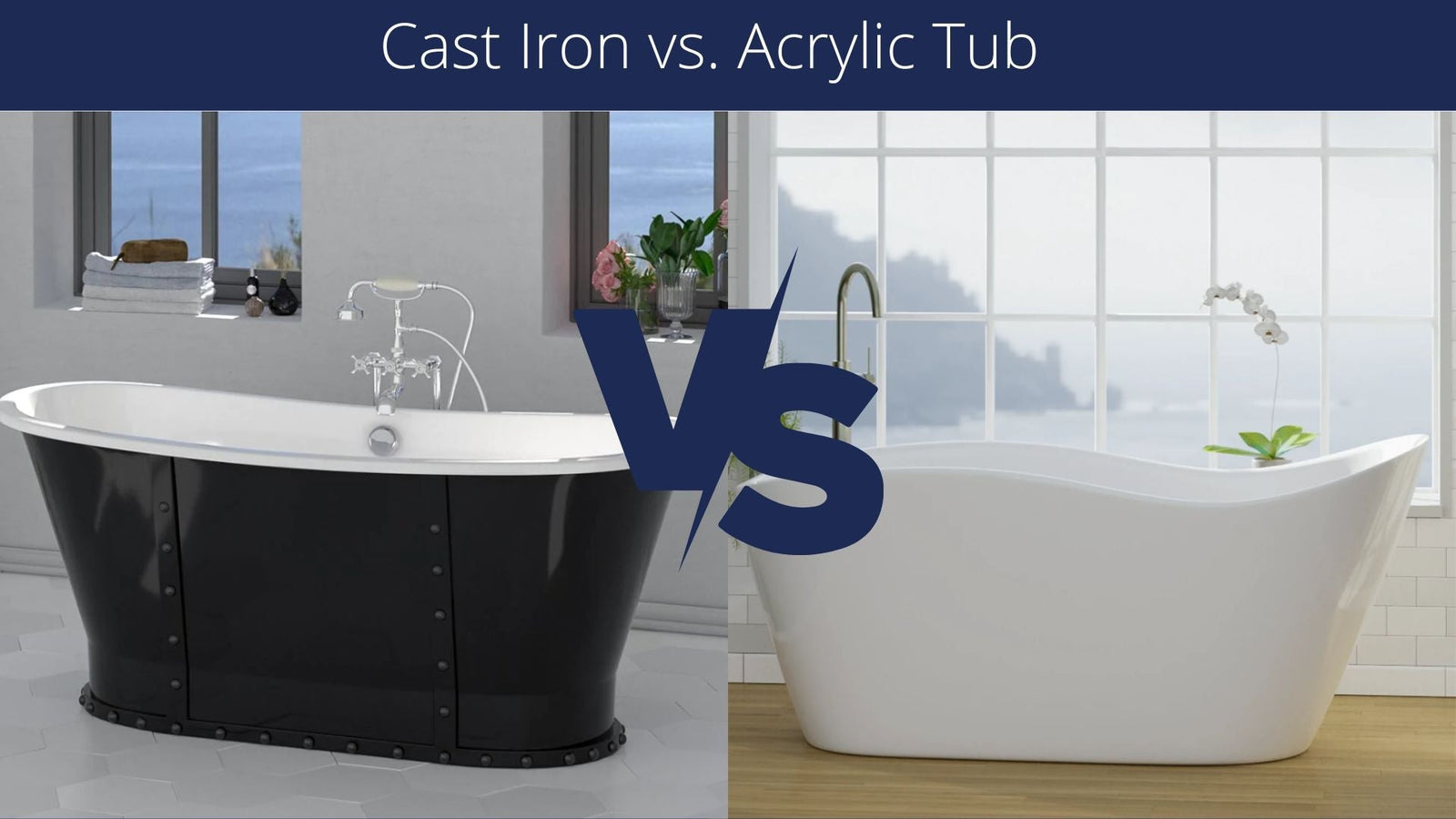 Cast Iron vs. Acrylic Tub – Important Things to Know