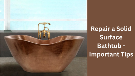 How to Repair a Solid Surface Bathtub