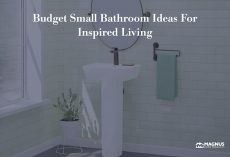 Budget Small Bathroom Ideas For Inspired Living
