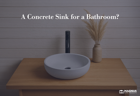 A Concrete Sink for a Bathroom? Tell Me More!