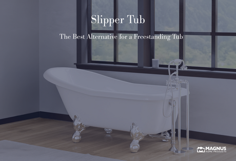 Slipper Tub – The Best Alternative for a Freestanding Tub