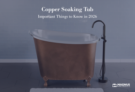 Copper Soaking Tub – Important Things to Know in 2026