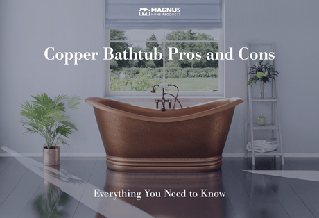 Copper Bathtub Pros and Cons: Everything You Need to Know