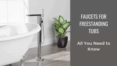 Faucets for Freestanding Tubs